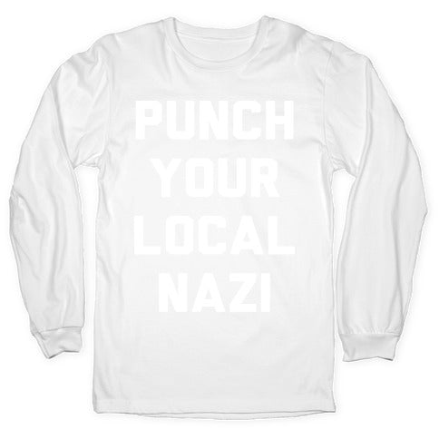 Punch Your Local Nazi Longsleeve Tee